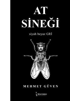 At Sineği - Siyah Beyaz Gri | İkinci Adam Yayınları