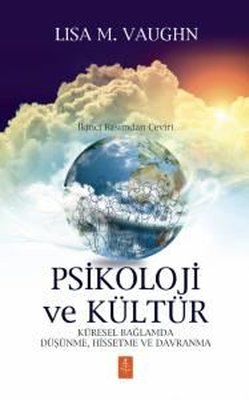 Psikoloji ve Kültür - Küresel Bağlamda Düşünme Hissetme ve Davranma | Nobel Yaşam