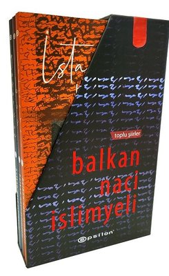 Balkan Naci İslimyeli - Toplu Şiirler Seti - 3 Kitap Takım Kutulu | Epsilon Yayınevi
