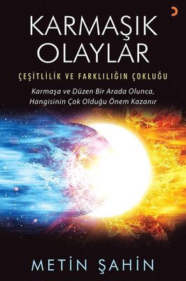Karmaşık Olaylar - Çeşitlilik ve Farklılığın Çokluğu | Cinius