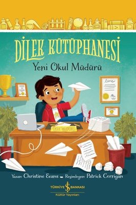 Dilek Kütüphanesi - Yeni Okul Müdürü | İş Bankası Kültür Yayınları