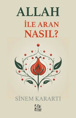 Allah İle Aran Nasıl? | 40 Kitap