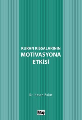 Kuran Kıssalarının Motivasyona Etkisi | Kitap Dünyası