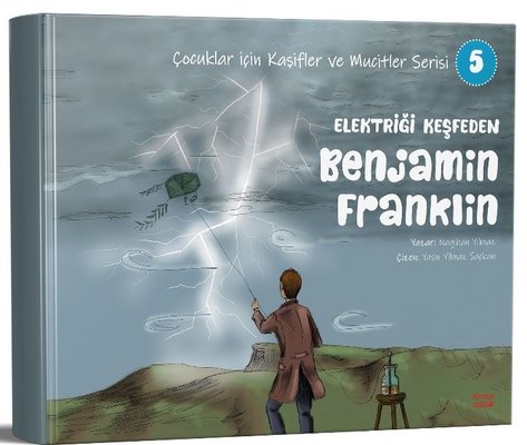 Elektriği Keşfeden Benjamin Franklin - Çocuklar İçin Kaşifler ve Mucitler Serisi 5 | Kırmızı Ada Yayınları