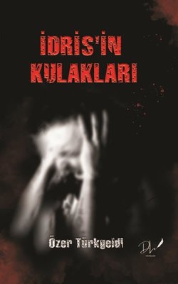 İdris'in Kulakları | DLS Yayınları