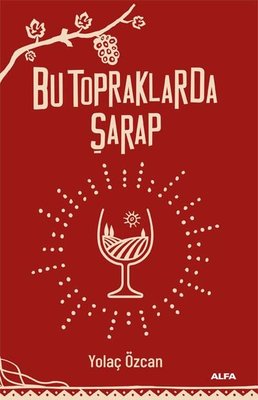Bu Topraklarda Şarap | Alfa Yayıncılık