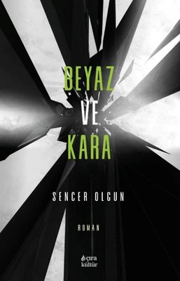 Beyaz ve Kara | Çıra Yayınları