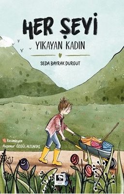 Her Şeyi Yıkayan Kadın | Çınaraltı Yayınları