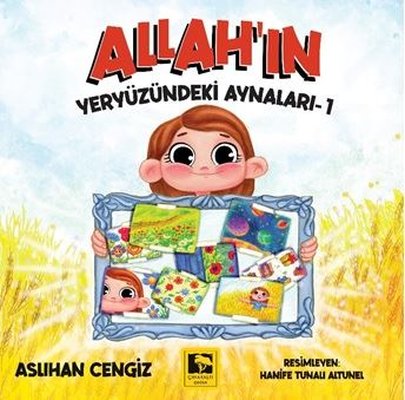 Allah'ın Yeryüzündeki Aynaları - 1 | Çınaraltı Yayınları