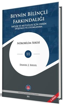 Beynin Bilinçli Farkındalığı - Sağlık ve Mutluluk İçin Derin Düşünce ve Uyumlanma - Nörobilim Serisi | Psikoterapi Enstitüsü