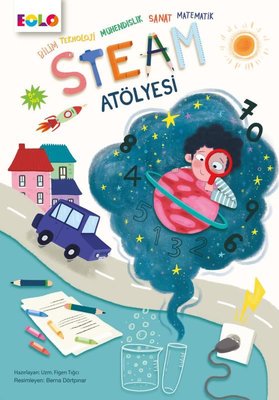 Steam Atölyesi - Bilim - Teknoloji - Mühendislik - Sanat - Matematik | Eolo