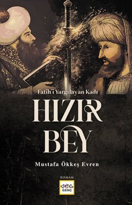 Fatih'i Yargılayan Kadı Hızır Bey | Nar Genç