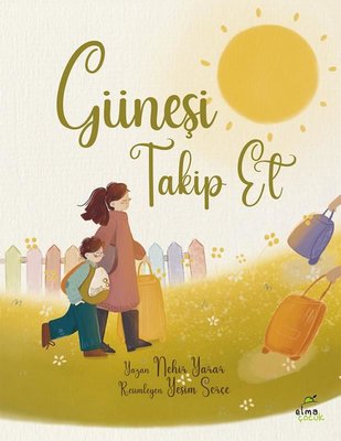 Güneşi Takip Et | Elma Yayınevi