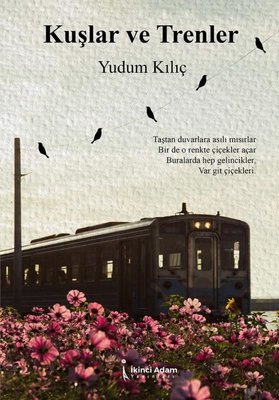 Kuşlar ve Trenler | İkinci Adam Yayınları