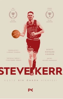 Steve Kerr - Eşşiz Bir Ömrün Hikayesi | Profil Kitap