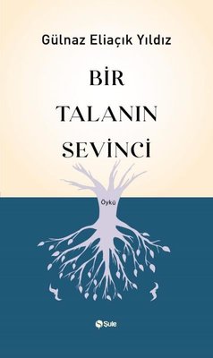 Bir Talanın Sevinci | Şule Yayınları