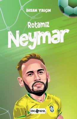 Rotamız Neymar | Genç Hayat (İnce Kapak)