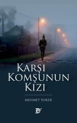Karşı Komşunun Kızı | Ey Yayınları