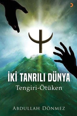 İki Tanrılı Dünya Tengiri - Ötüken | Cinius