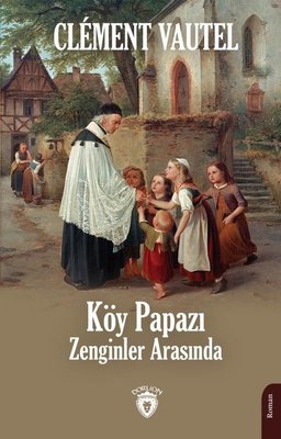 Köy Papazı - Zenginler Arasında | Dorlion Yayınevi
