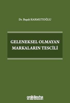 Geleneksel Olmayan Markaların Tescili | On İki Levha Yayıncılık