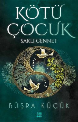 Kötü Çocuk 4-Saklı Cennet | Dokuz Yayınları