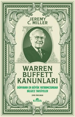 Warren Buffett Kanunları - Dünyanın En Büyük Yatırımcısından Bilgece Tavsiyeler | Kronik Kitap