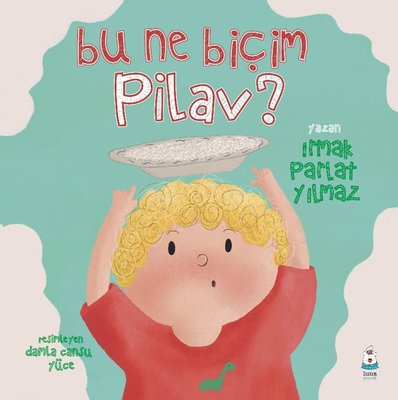 Bu Ne Biçim Pilav? | Luna Yayınları