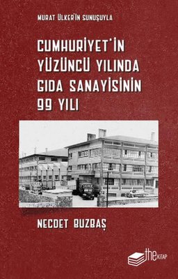 Cumhuriyet'in Yüzüncü Yılında Gıda Sanayisinin 99 Yılı | The Kitap