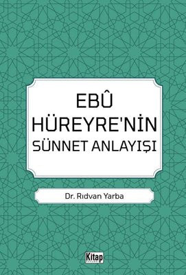 Ebu Hüreyre'nin Sünnet Anlayışı | Kitap Dünyası