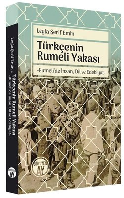Türkçenin Rumeli Yakası - Rumeli'de İnsan Dil ve Edebiyat | Büyüyenay Yayınları