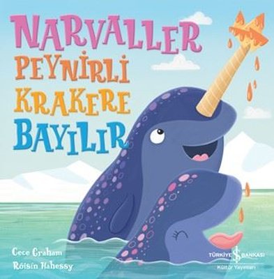 Narvaller Peynirli Krakere Bayılır | İş Bankası Kültür Yayınları (İnce Kapak)