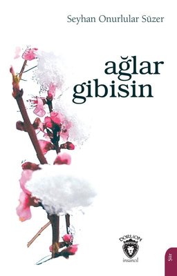 Ağlar Gibisin | Dorlion Yayınevi