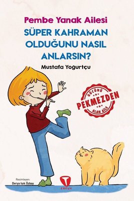 Süper Kahraman Olduğunu Nasıl Anlarsın? - Pembe Yanak Ailesi | Turkuvaz Çocuk