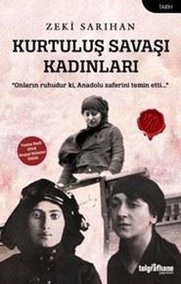 Kurtuluş Savaşı Kadınları | Telgrafhane Yayınları