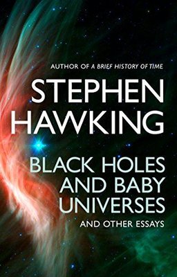 Black Holes And Baby Universes And Other Essays | Transworld Publishers Ltd