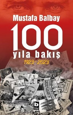 100 Yıla Bakış 1923-2023 | Bilgi Yayınevi