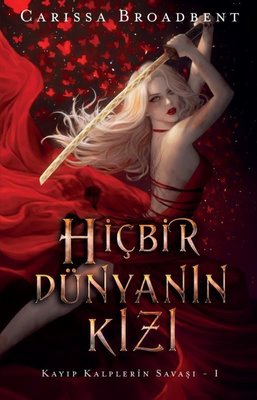 Hiçbir Dünyanın Kızı - Kayıp Kalplerin Savaşı 1 | Martı Yayınları