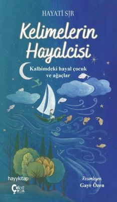 Kelimelerin Hayalcisi - Kalbimdeki Hayal Çocuk ve Ağaçlar | Çok Çocuk Kitap