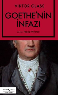 Goethe'nin İnfazı | İş Bankası Kültür Yayınları