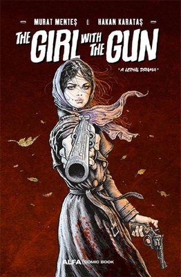 The Girl With The Gun - A Lethal Drama | Alfa Yayıncılık