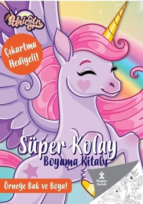 Unicorn - Süper Kolay Boyama Kitabı - Çıkartma Hediyeli! Örneğe Bak ve Boya! | Doğan Çocuk