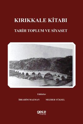 Kırıkkale Kitabı - Tarih Toplum ve Siyaset | Gece Kitaplığı