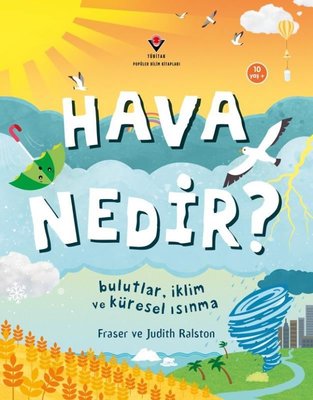 Hava Nedir? Bulutlar İklim ve Küresel Isınma 10 Yaş+ | Tübitak Yayınları