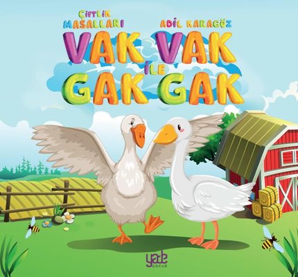 Vak Vak İle Gak Gak - Çiftlik Masalları | Yade Kitap