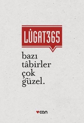 Lügat 365 - Bazı Tabirler Çok Güzel | Can Yayınları