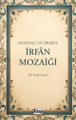 Anadolu ve Trakya İrfan Mozaiği | Kitap Dünyası