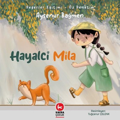 Hayalci Mila - Değerler Eğitimi - Öz Denetim | Kayra Çocuk