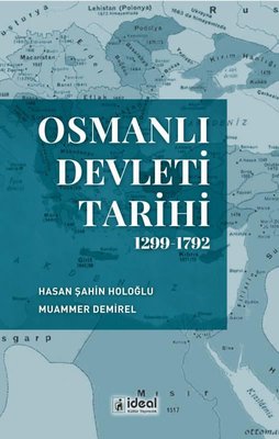 Osmanlı Devleti Tarihi 1299-1792 | İdeal Kültür Yayıncılık