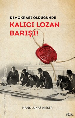 Demokrasi Öldüğünde - Kalıcı Lozan Barışı! | Fol Kitap